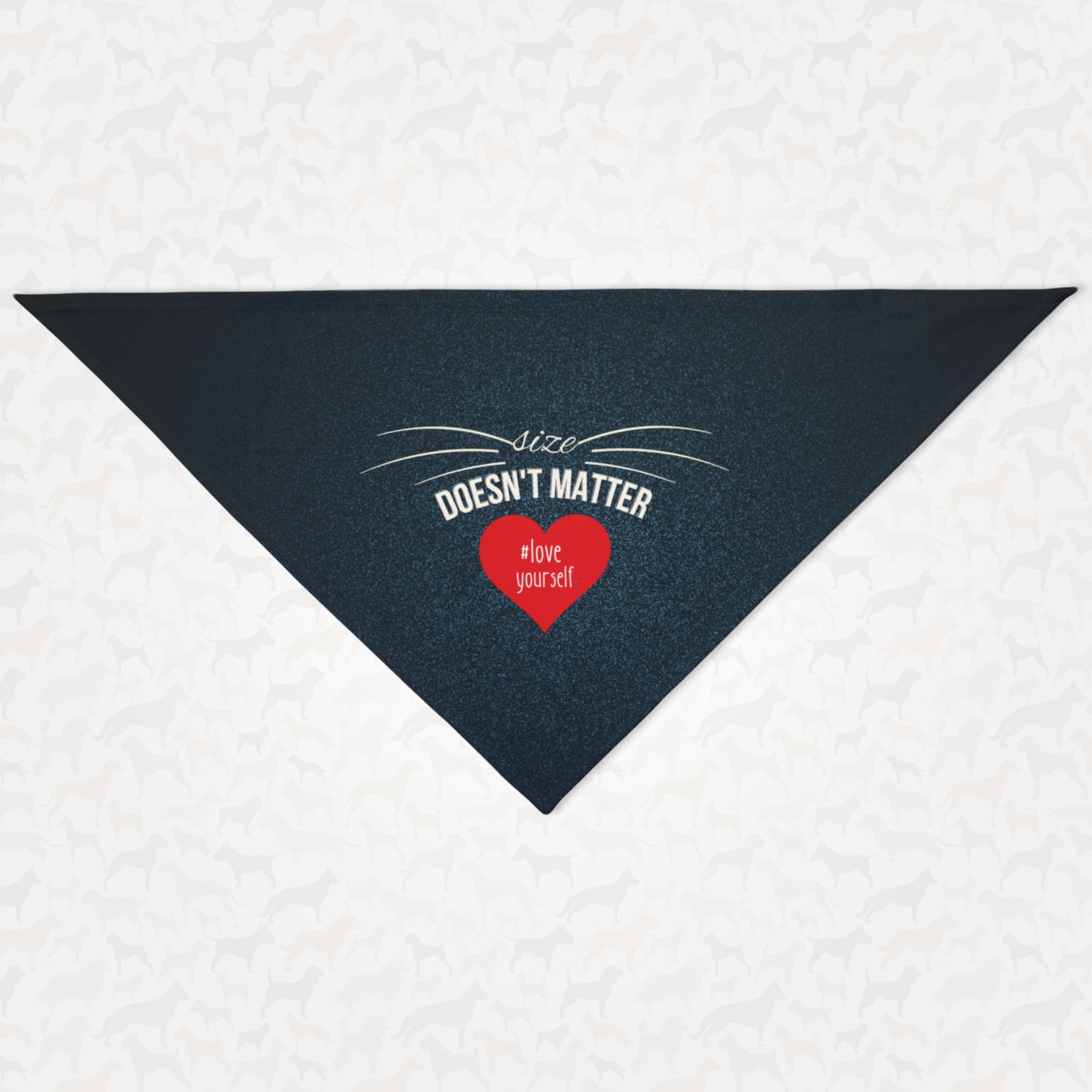 Cute dog bandana with blue rough texture print effect saying "Size Doesn't Matter. Love Yourself."