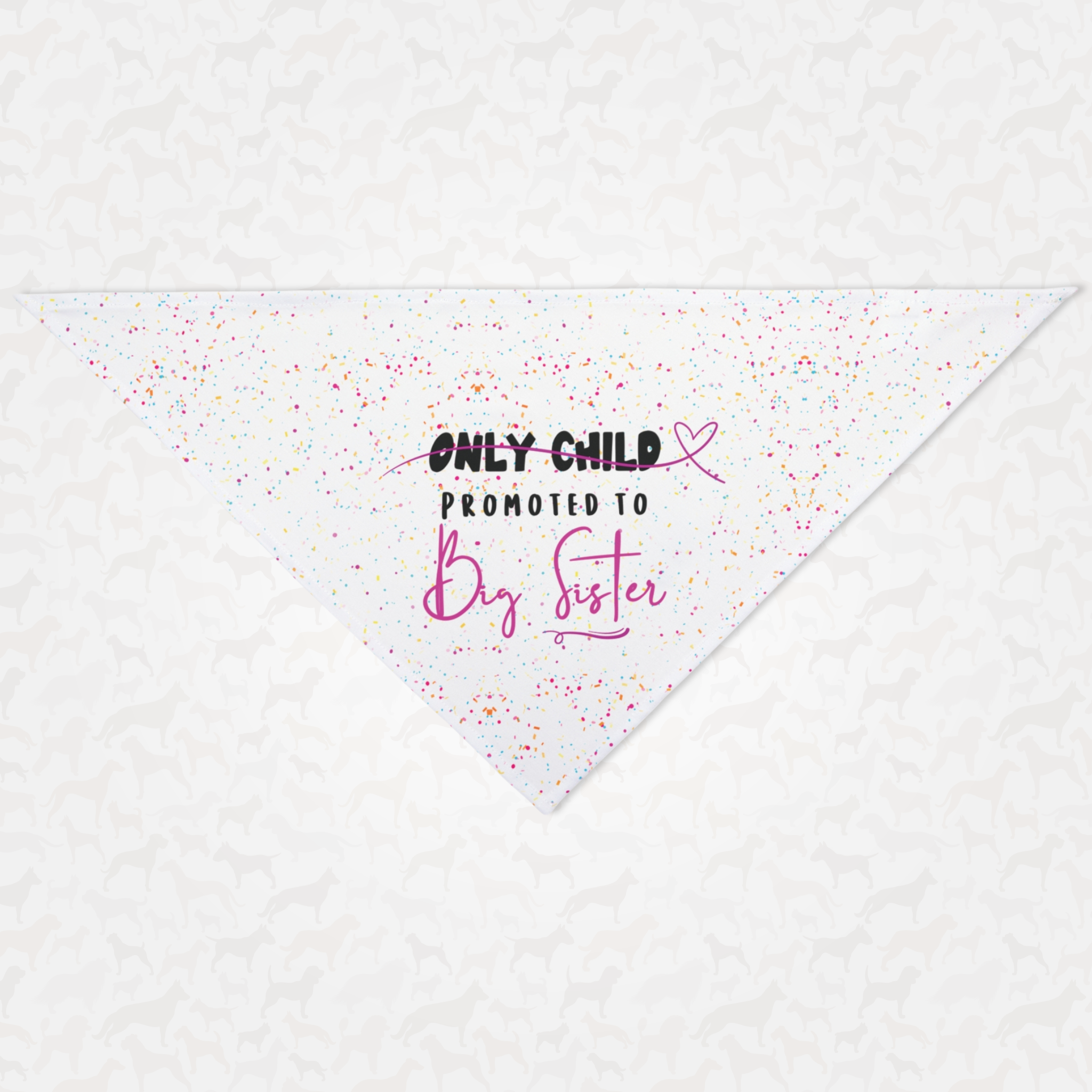 Cute pregnancy announcement dog bandana saying Only Child Promoted To Big Sister.