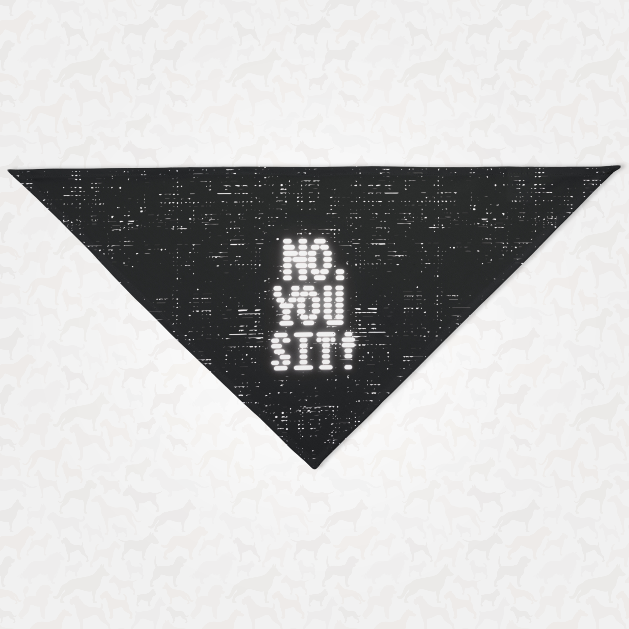 Funny bandana for the rebel dog saying "No. You Sit!"