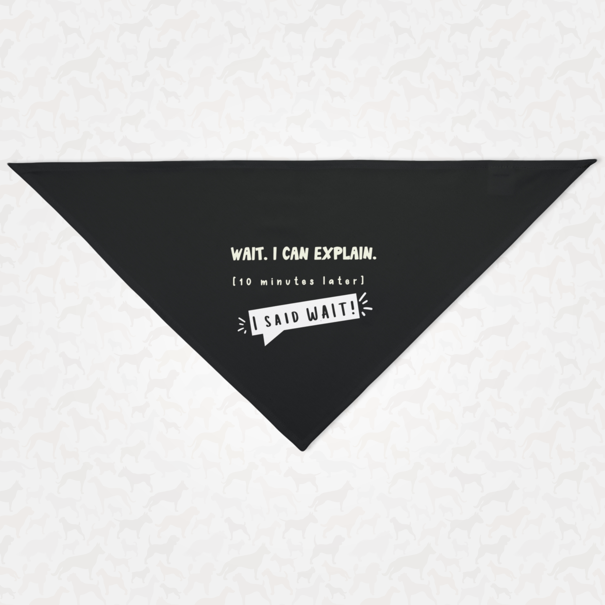 Funny dog bandana saying "Wait. I Can Explain."