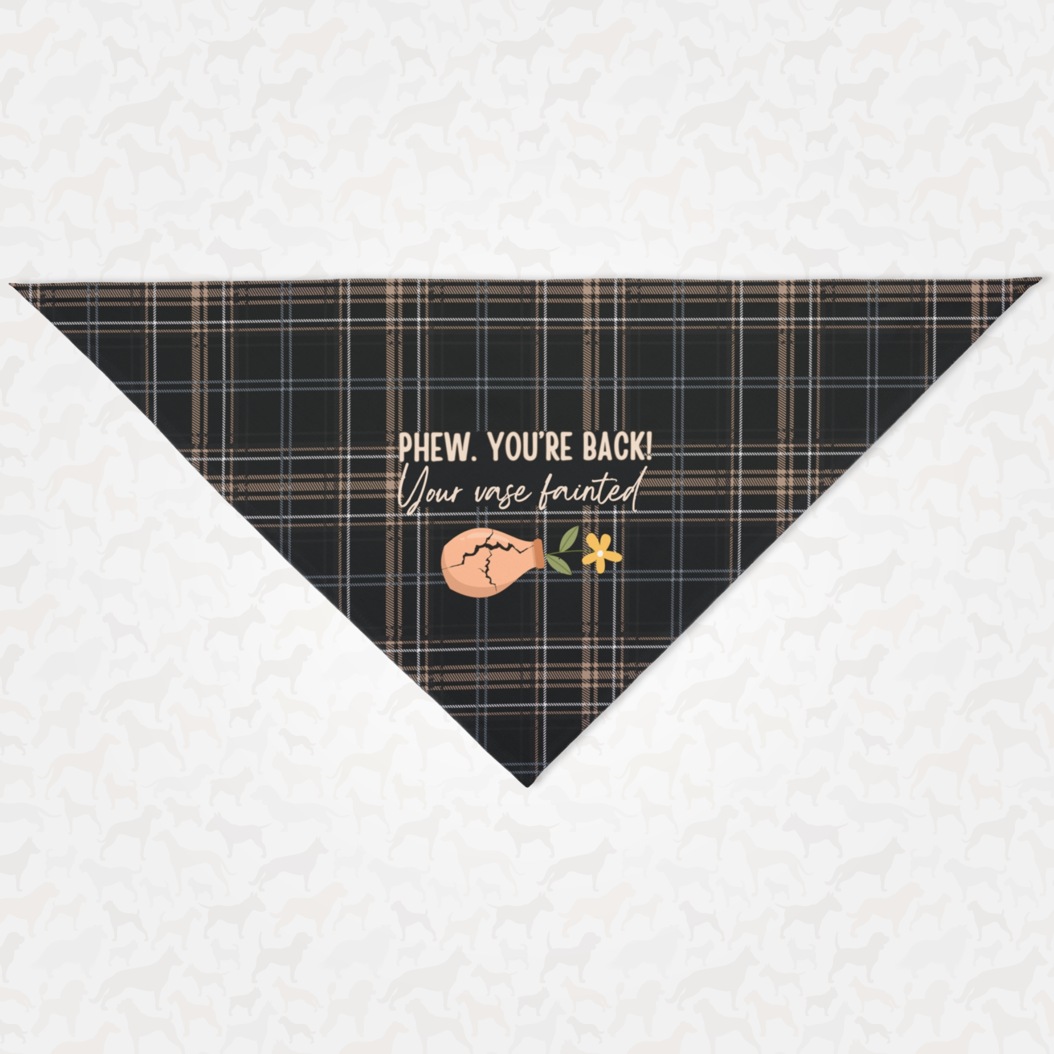 Funny plaid dog bandana saying Your Vase Fainted.