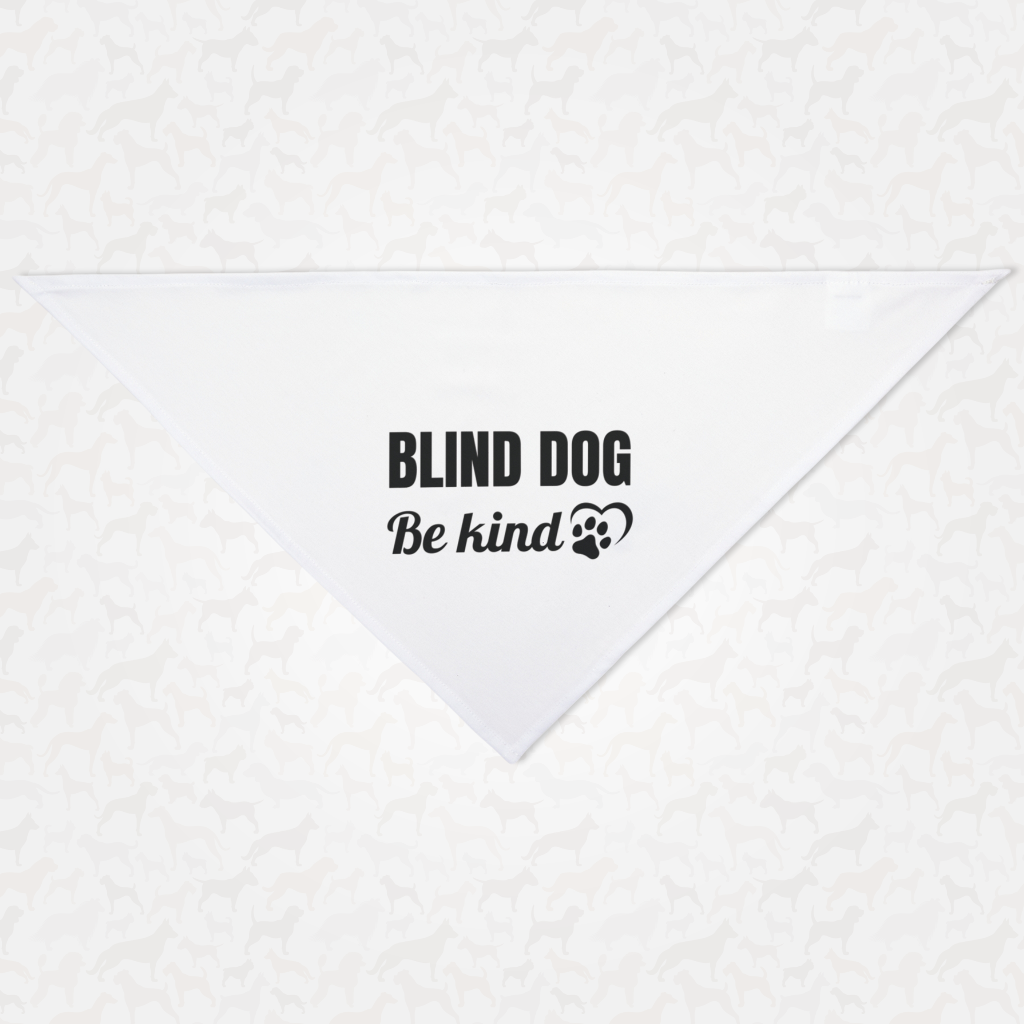White dog bandana saying "Blind Dog. Be Kind."