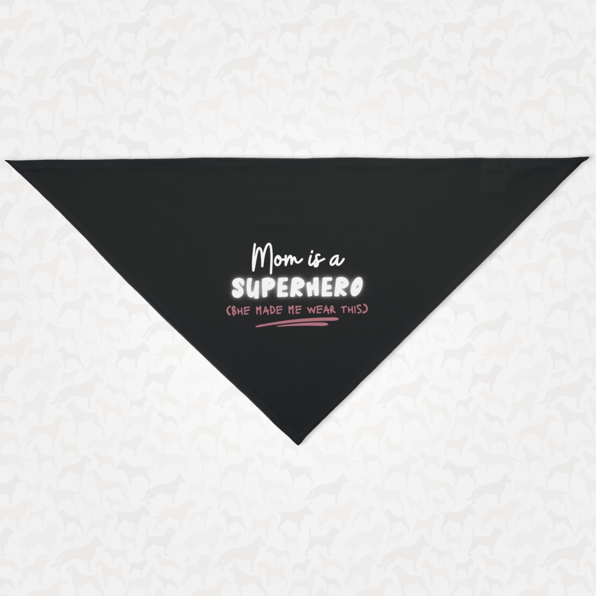 Funny and cute dog bandana saying Mom Is A Superhero.