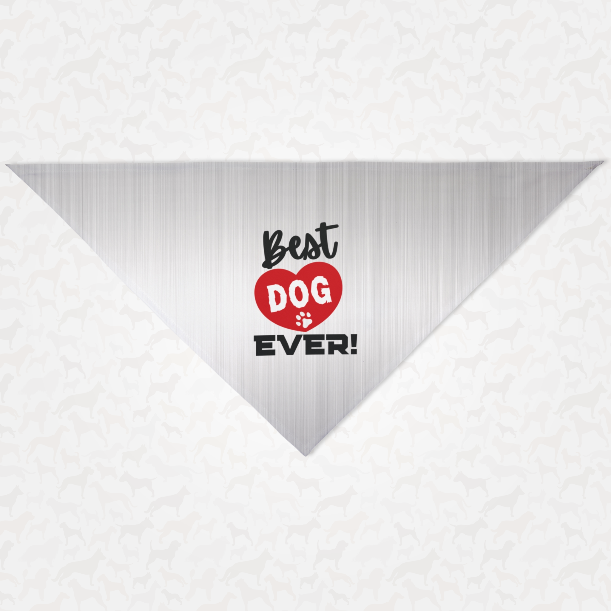 Cute white dog bandana saying Best Dog Ever.